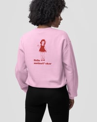 Image 1 of Genderless Sweatshirt - Hello Motherf*cker