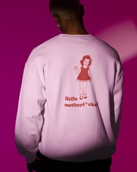 Image 3 of Genderless Sweatshirt - Hello Motherf*cker