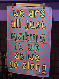 ‘Making It Up As We Go’ Teatowel