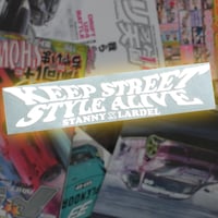 KEEP STREET STLYE ALIVE - Diecut Sticker