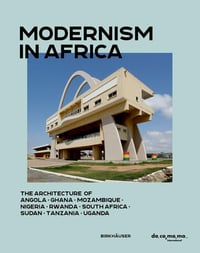 Image 1 of MODERNISM IN AFRICA  - POTTGIESSER / TOSTÕES / UDUKU 