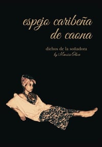Espejo Caribeña de Caona: Dichos De La Soñadora