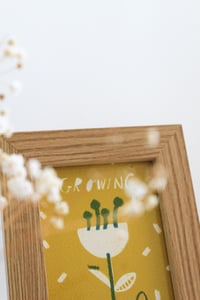 Image 2 of "Growing Takes Time" I Print + Moldura