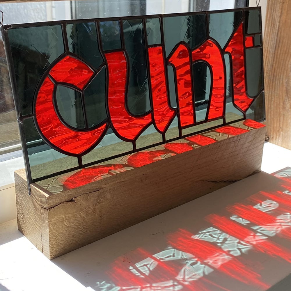 Made to Order - CUNT stained glass panel