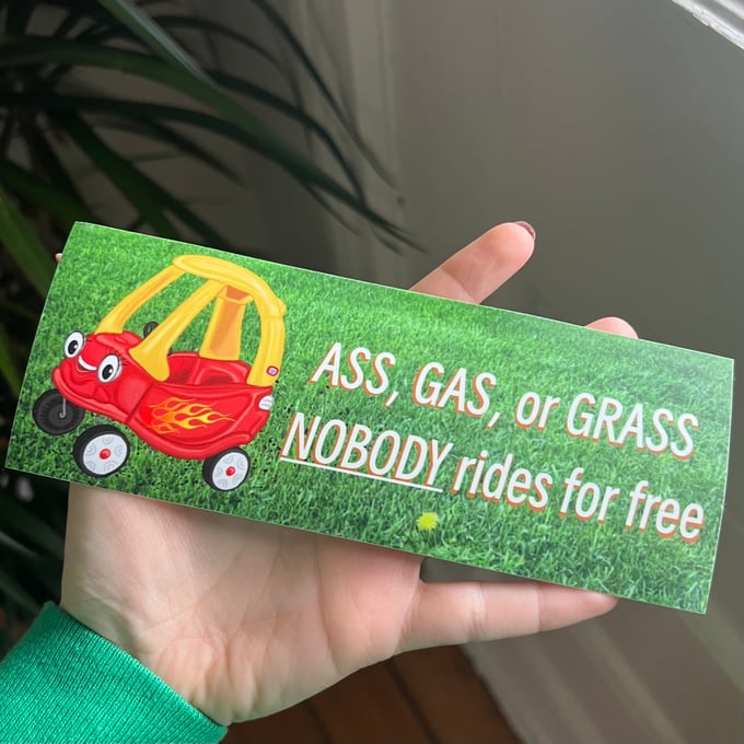 Image of ass, gas, or grass bumper sticker