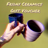 Friday Ceramics Gift Voucher 