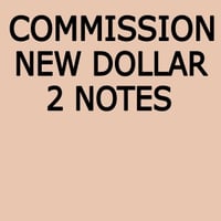 Commissions 2 Note Dollar Art