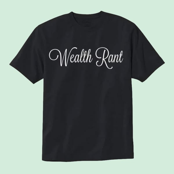 Image of Wealth Rant Cursive T-Shirt