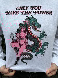 Image 2 of ONLY YOU HAVE THE POWER LONG SLEEVE 