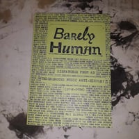 BARELY HUMAN : Dispatches From An Underground Music Anti-History (2014-2024) - Book