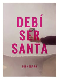 Bichoraro - «Debí ser Santa» (2024)