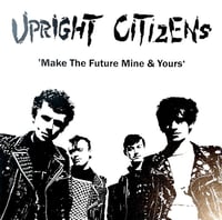 Image 2 of Upright Citizens – "Make The Future Mine & Yours" Lp