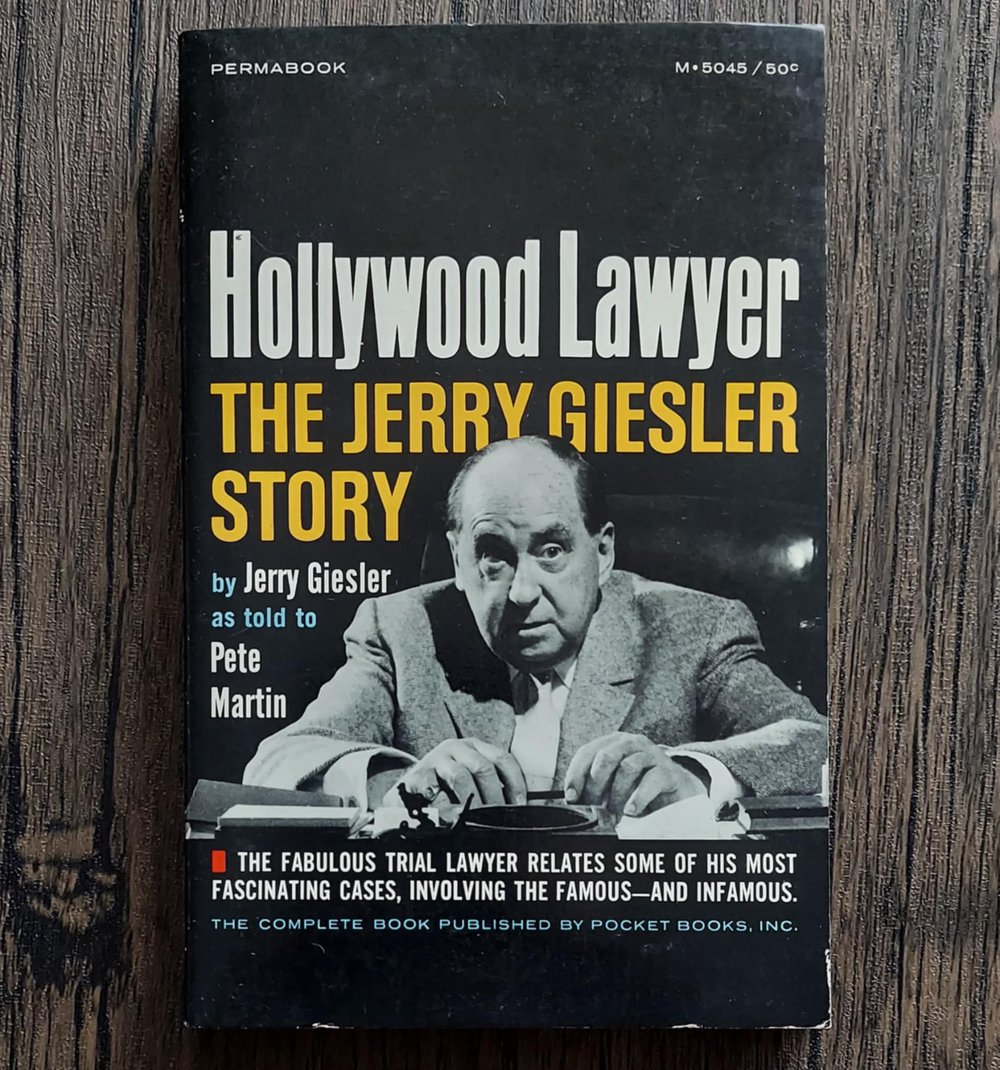 Hollywood Lawyer: The Jerry Giesler Story, by Jerry Giesler as told to Pete Martin