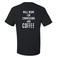 Image 2 of Commissions and Coffee Tee