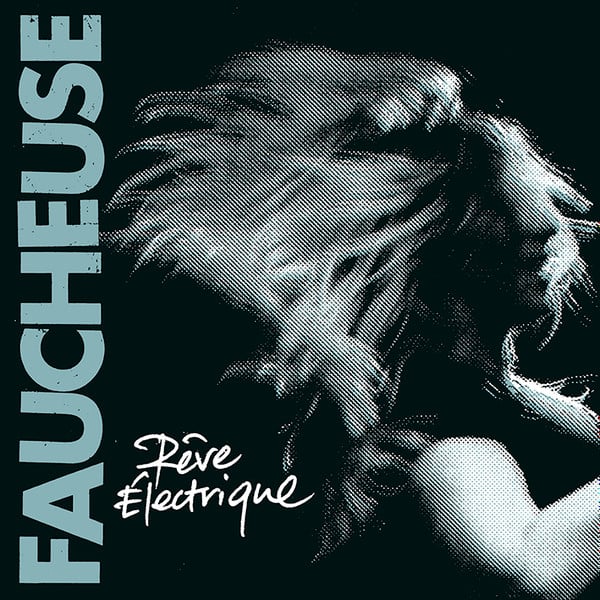 FAUCHEUSE 'Reve Electrique' LP