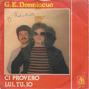 G.E. Donniacuo – Ci Proverò / Lui, Tu, Io