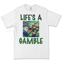 Image 1 of Life's A Gamble T-shirt