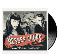 MESSER CHUPS - Don't Say Cheese...