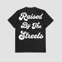 Image 4 of Raised By The Streets T-shirt