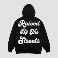 Image 2 of Raised By The Streets Hoodie
