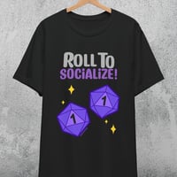 Image 1 of Roll To Socialize T-Shirt