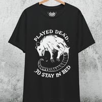 Image 1 of Play Dead To Stay In Bed T-Shirt