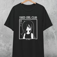 Image 1 of Tired Girl Club T-Shirt