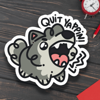 Quit YAPPIN Dog Matte Vinyl Sticker