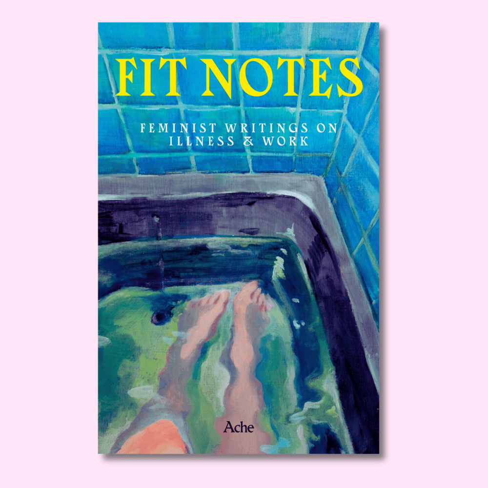 Image of PRE-ORDER | Fit Notes: feminist writing on illness and work