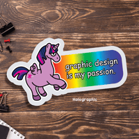 Graphic Design is my Passion Holographic Vinyl Sticker