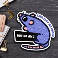 Image 1 of Life is Hard Rat Meme Matte Vinyl Sticker