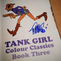 Image 2 of TANK GIRL COLOUR CLASSICS: BOOK THREE - SOFT COVER EDITION - HAND SIGNED