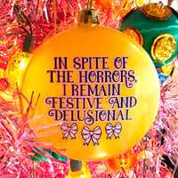 Image 2 of In Spite of The Horrors Ornament