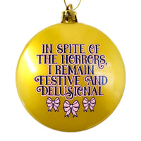 Image 1 of In Spite of The Horrors Ornament