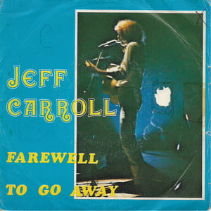 Jeff Carroll - Farewell / To Go Away