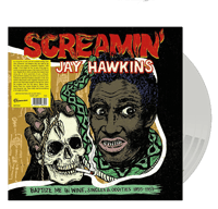 SCREAMIN' JAY HAWKINS - Baptize Me In Wine, Singles & Oddities 1955-1959