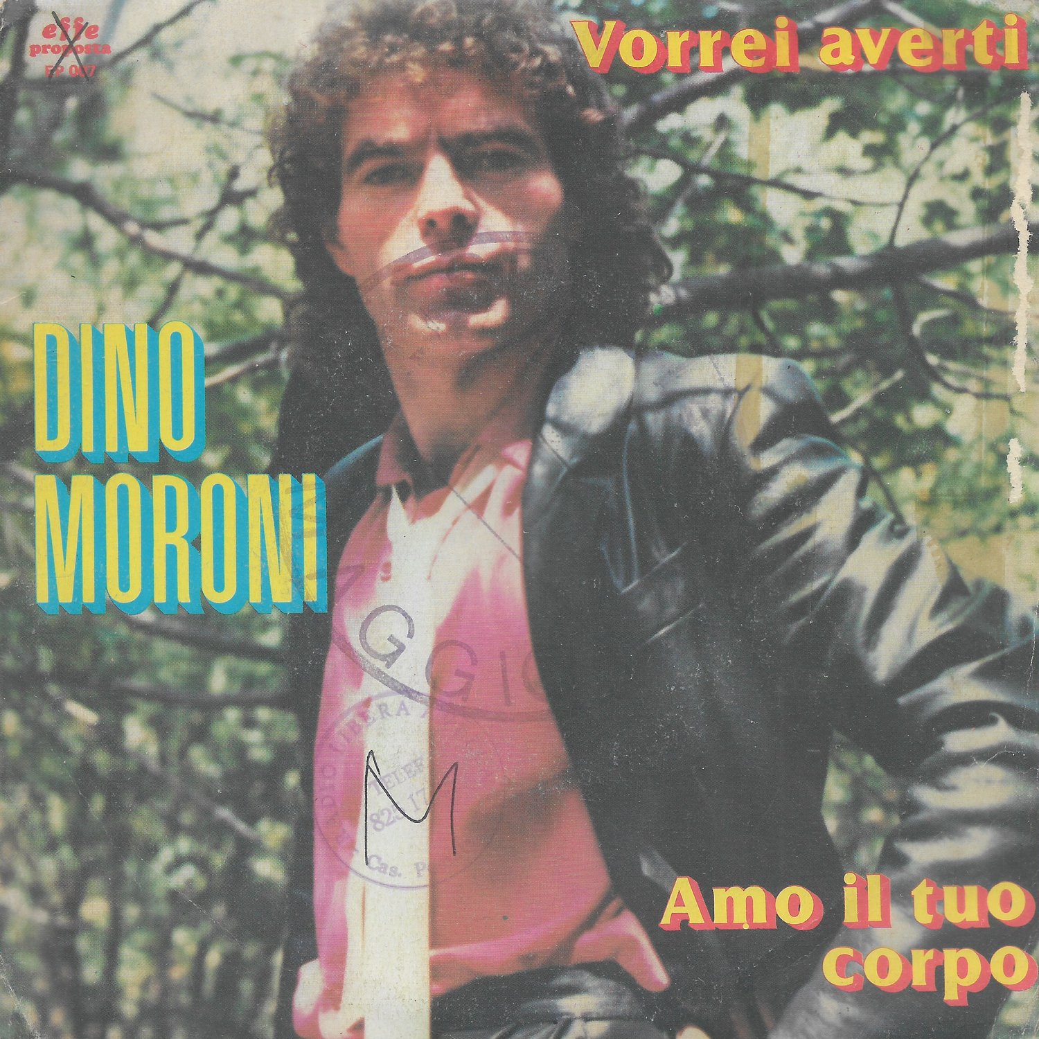 Dino Moroni - Vorrei Averti / Amo Il Tuo Corpo