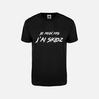 Je peux pas, j'ai Skidz !