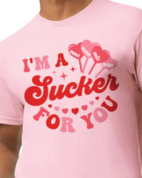 Image 2 of Sucker for you | adult tee