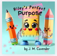 Riley's Perfect Purpose