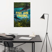 Image 1 of FISH ARE FRIENDS 24" x 36" poster