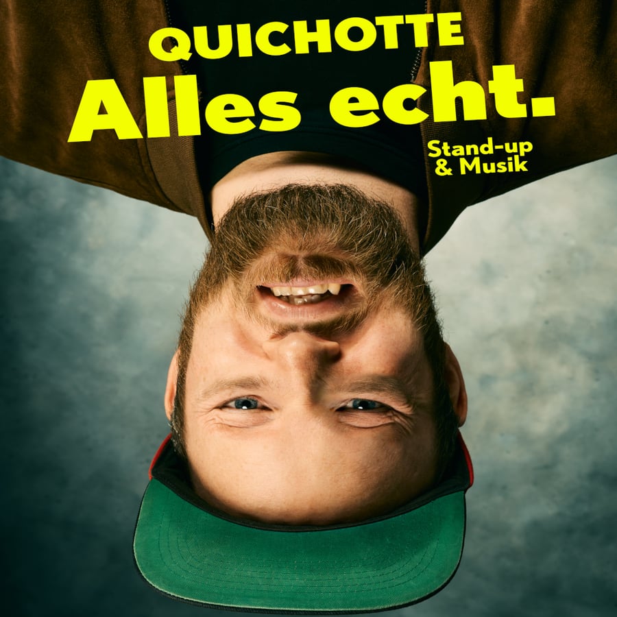 Image of Quichotte „Alles Echt“ // 19.02.2026