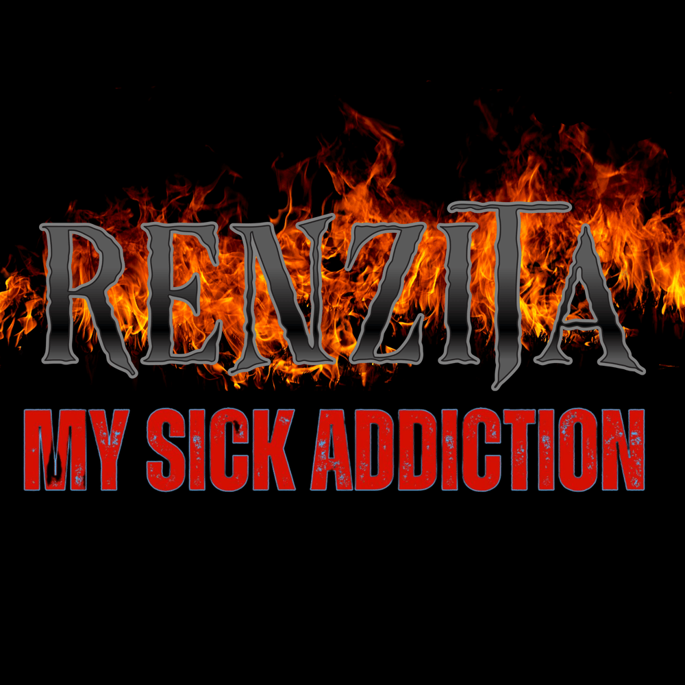 (PREORDER EXP RELEASE 01/17/25)   RENZITA “MY SICK ADDICTION”. CD