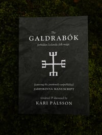 Image of The Galdrabók: Forbidden Icelandic Folk Magic by Kári Pálsson