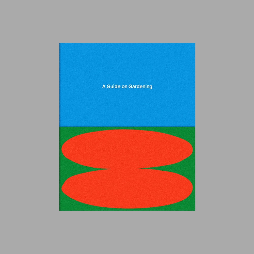 Image of [HANDSHAKE™] A GUIDE ON GARDENING (RUBÉN MONTESINOS)