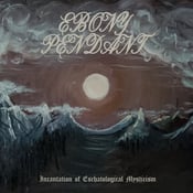 Image of Ebony Pendant – Incantation of Eschatological Mysticism 12" LP