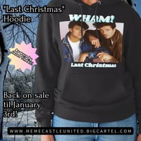 "Last Christmas" Hoodie