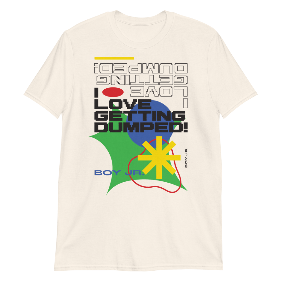 Image of I Love Getting Dumped! Shirt - White (International Shipping)