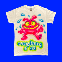 everything is ok! Tee