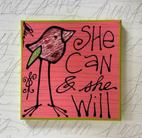 She can & she will 